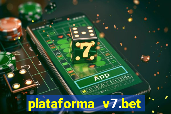 plataforma v7.bet paga mesmo
